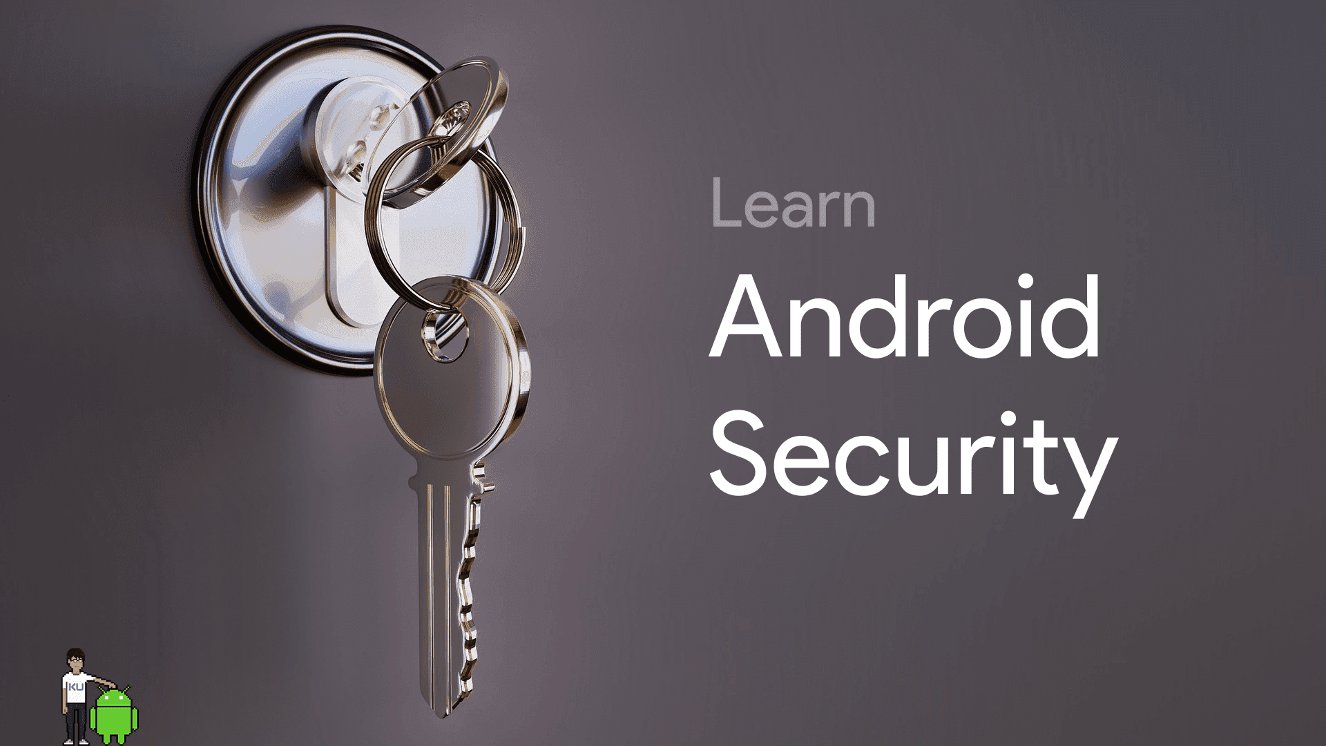 อยากศึกษาเกี่ยวกับ Security บนระบบปฏิบัติการ Android เริ่มตรงไหนดี?